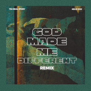 God Made Me Different (feat. Kelo cho) (Remix)