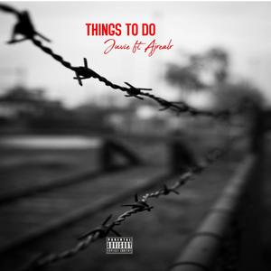 Things To Do (feat. Ajrealr) [Explicit]