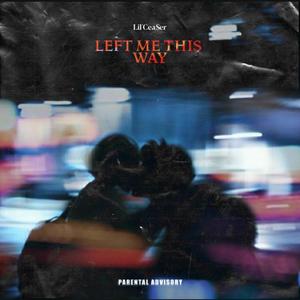 left me this way (Explicit)