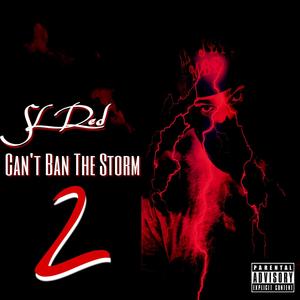 Can't Ban The Storm 2 (prequel) [Explicit]