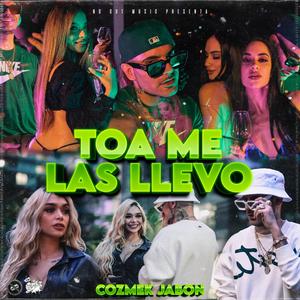 Toa Me Las LLevo (Explicit)
