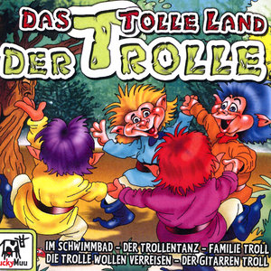 DAS TOLLE LAND DER TROLLE