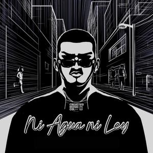 Ni Agua Ni Ley (feat. Sucio Bang) (Explicit)