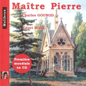 Charles Gounod : Maître Pierre - Le médecin malgré lui (Première mondiale)