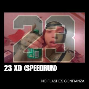 23 XD! (speedrun) [Explicit]