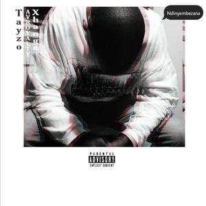 Ndinyembezana(feat. Xhanga) (Explicit)