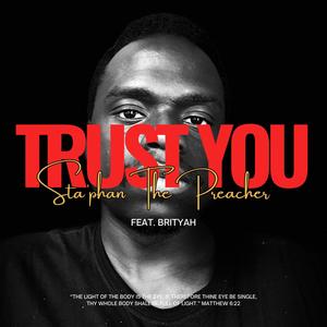 Trust You (feat. BritYah)