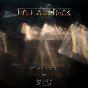 Hell and Back (feat. Jackson Whalan) [Explicit]