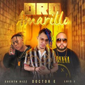 Oro Amarillo (feat. Luis J & Everth Rizz) [Explicit]