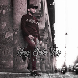 Hoy Solo Voy (Explicit)