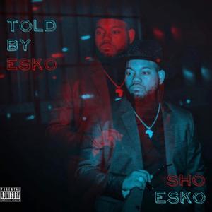 Told By Esko (Explicit)