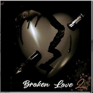 Broken Love 2 (Explicit)