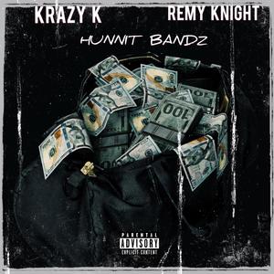 Hunnit Bandz (feat. Remy Knight) (Explicit)
