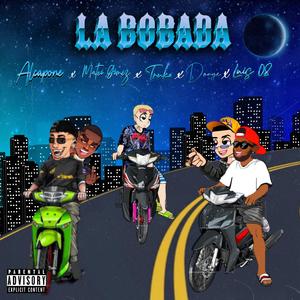 LA BOBADA (feat. Truko, Donye & Maicol La M) [Explicit]