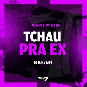 Tchau pra ex (Explicit)