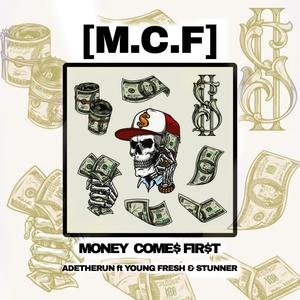 M.C.F (Money come first) (feat. Young fresh & Stunner) (Explicit)