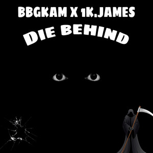 Die Behind (Explicit)