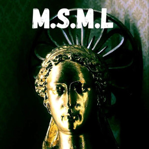 M.S.M.L (Explicit)