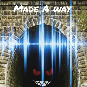 Made A Way (Explicit)
