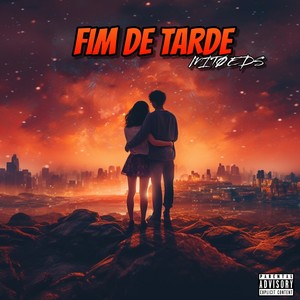 FIM DE TARDE (Explicit)