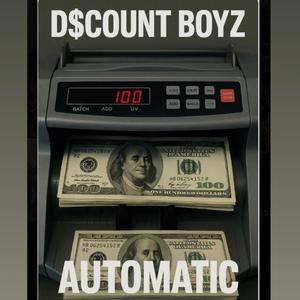 Automatic (feat. Freshhlifeblu & D$COUNT BYZ) (Explicit)