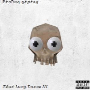 That Lucy Dance III (Explicit)