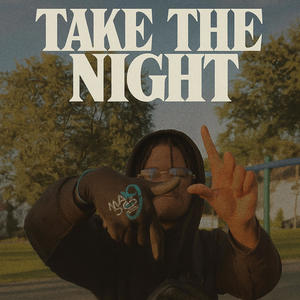 Take The Night (Explicit)