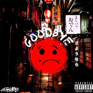 GOODBYE! (feat. Yozel & Teo) (Explicit)