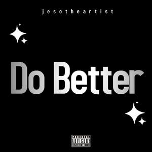 Do Better (Explicit)