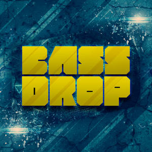 Bass Drop! (Explicit)