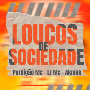 Loucos da Sociedade