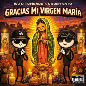 Gracias mi virgen Maria (feat. Under Vato)