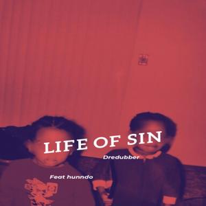 Life of Sin (feat. Hunndo) (Explicit)