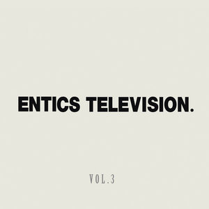 Entics Television, Vol. 3