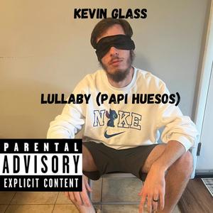 Lullaby (Papi Huesos) [Explicit]