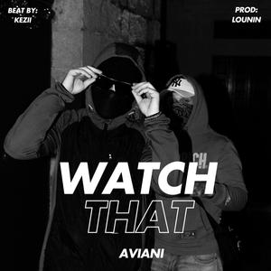 Watch That (Explicit)