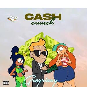 Cash Crunch (Lonely Me) [Explicit]