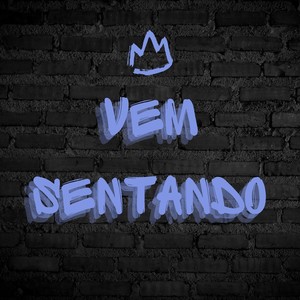 VEM SENTANDO (Remix|Explicit)