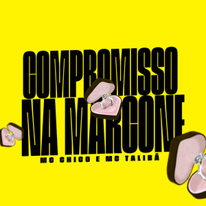 COMPROMISSO NA MARCONE (Explicit)