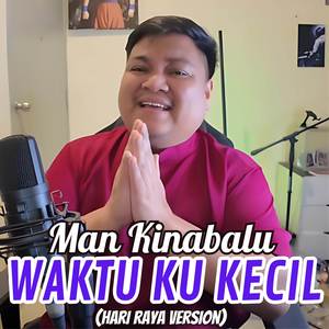Waktu Ku Kecil (Hari Raya Version)