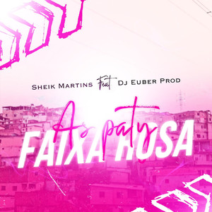 As Paty Faixa Rosa (Explicit)