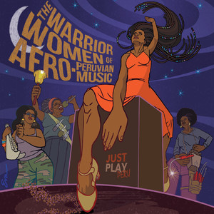 The Warrior Women of Afro-Peruvian Music