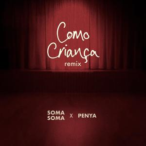 Como Criança (Penya Remix)
