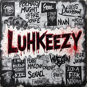 Luhkeezyh (traumatize) [Explicit]