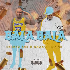 BALA BALA (feat. Skary Movies) (Explicit)