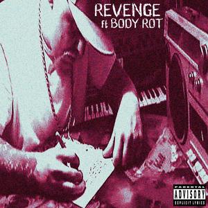 Revenge (feat. Body Rot) (Explicit)
