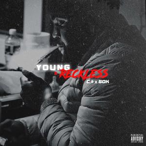 Young & Reckless (Explicit)