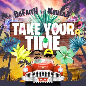 Take Your Time (feat. Khillaz)