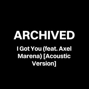 I Got You (feat. Axel Marena) (Acoustic)