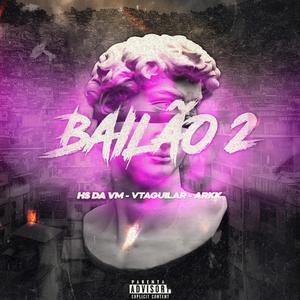 BAILÃO 2 (Hs da Vm Remix|Explicit)
